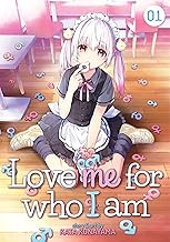 Love Me For Who I Am 01