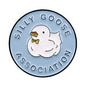 Enamel Pin: Silly Goose Association