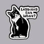 Enamel Pin: Lesbians Eat What?