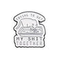 Enamel Pin: Trying To Get My Shit Together