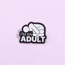 Enamel Pin: I'm An Adult