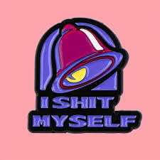 Enamel Pin: I Shit Myself