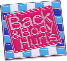 Enamel Pin: Back & Body Hurts