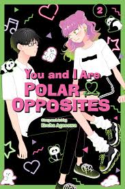 You and I are Polar Opposites 2