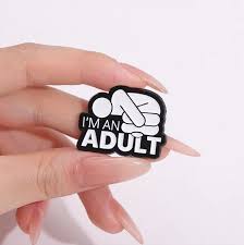 Enamel Pin: I'm An Adult
